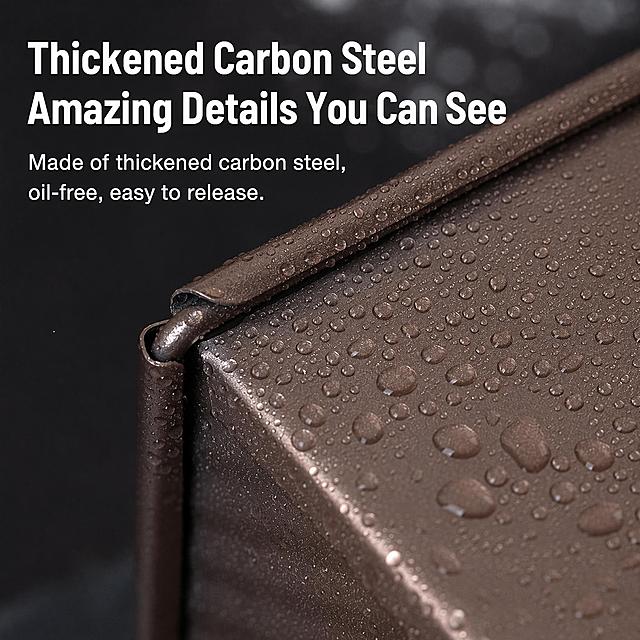 Replace all Chinese text with English, keep original composition, product display and style. Top big text: "Thickened Carbon Steel", second line big text: "Amazing Details You Can See", small text: "Made of thickened carbon steel, oil-free, easy to release." Keep the close-up shot of the box corner covered with water droplets, maintain the original dark blurred background. Commercial product photography, high definition, clear and legible English text, keep all product details, color and texture consistent with original image. 1:1 square ratio, 2K resolution.