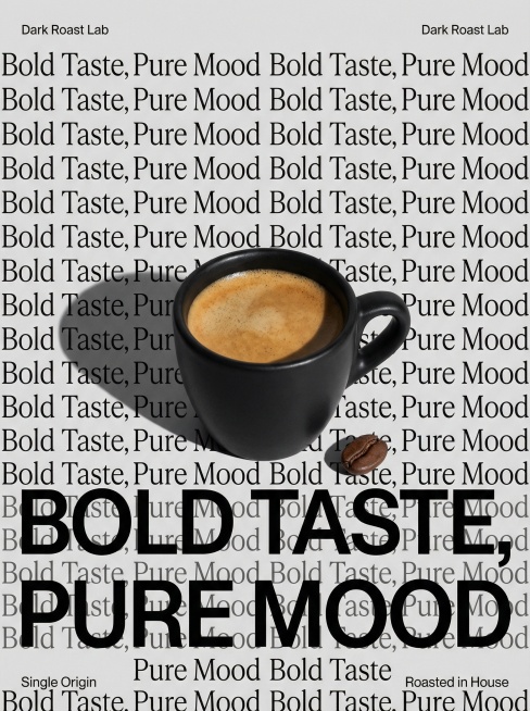 一张为 “Dark Roast Lab” 设计的极简风排版海报。其核心是将 “Bold Taste” 与 “Pure Mood” 标语以纤细衬线体构成重复背景，左右上角为小字 “Dark Roast预览效果