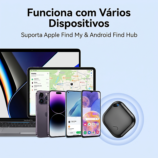 [Main Image 2] Compatible multi-device scene main image for dual system smart item finder. Keep the appearance of the item finder 100% consistent with the input reference image, no change. Show the item finder working with iPhone, iPad, MacBook, OPPO, Xiaomi, Samsung and other mainstream devices. All text in the image must be English, comply with Brazil Mercado Livre specification. [Atmosphere style] light technology wind, clean and practical. [Image quality] commercial photography, soft light, clear product, high-level picture. [Elements] item finder at the center right, various device screens arranged in layers on the left, product size ratio coordination, the main product clear. Keep the item finder physical structure, material texture, color consistent with the original image, no distortion. The picture is full-screen without borders. [Lighting] soft natural side light, highlight the product texture, reflected light fill light, comfortable light ratio. [Color matching] light blue gradient background, product black and white, equipment real color, fresh and comfortable. [Perspective composition] head-up view, clear layers of front, middle and back, moderate depth of field. [Text layout] top center aligned, large main text "Works with Multiple Devices", sub-text "Supports Apple Find My & Android Find Hub", font size contrast clear, text does not cover the main product, high contrast easy to read. [Proportion resolution] 1:1 proportion, 2K resolution, ultra clear. [Negative prompt] deformation, watermark, text confusion, blurred product, cluttered background, Chinese characters.
