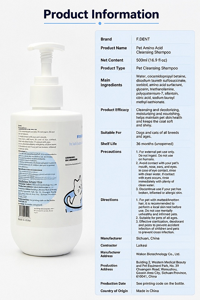 [第8屏] Product Information & Specifications - F.DENT Pet Amino Acid Cleansing Shampoo full information. This screen uses [image7] as reference for back label.  
[氛围/风格] Formal information layout, clean and standardized, easy to check parameters.  
[元素布局] Left product photo (side back display), right vertical parameter table. The product accounts for 40% of the width on the left, the parameter table occupies 55% on the right, clear separation. Product side back shape and label content are consistent with the original image, parameter table contains brand, product name, net content, main ingredients, shelf life, manufacturer address and other information.  
[光影质感] Even lighting, clear product outline, parameter table text clear and easy to read.  
[配色色系] Global background color #f5f5f5; left product off-white, right parameter table light blue background, dark text, good contrast.  
[视角构图] Left product right information vertical composition, clear levels, meets the habit of checking product information.  
[文字版式] Main title "Product Information" at the top, parameter table uses two-column layout: parameter name and content, clear row by row, all English, no Chinese characters.  
[比例分辨率] 9:16 vertical ratio, 4K resolution, clear text, high definition.  
[负向提示词] Missing parameters, blurred text, product deformation, Chinese characters, incorrect label content.