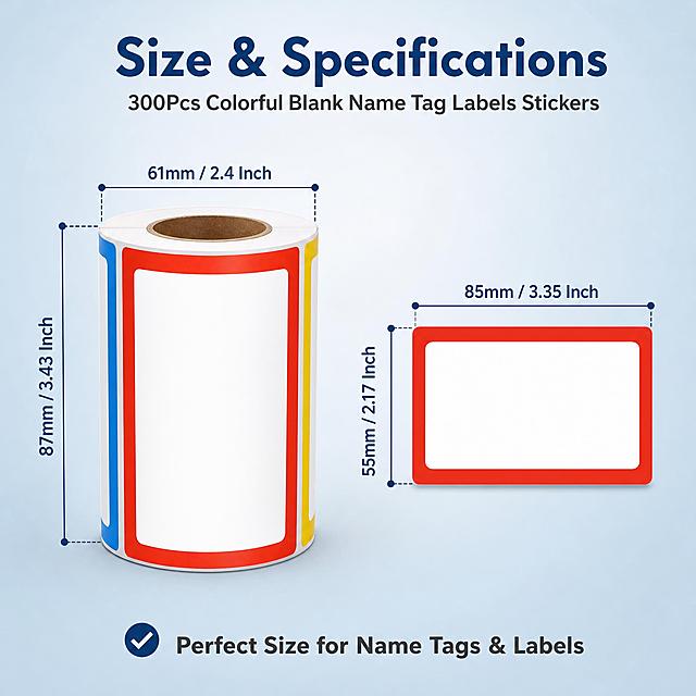 [主图-3] 300Pcs Colorful Blank Name Tag Labels Stickers 尺寸规格展示图，亚马逊信息图。
[统一基调] 跨境电商信息图风格，浅蓝灰色渐变背景，清爽明亮，现代无衬线英文字体，标题深蓝色，辅助文字深灰色。
[画面] 画面主体展示一卷彩色姓名标签贴纸的正视图，旁边单独放大展示一张红色边框的标签贴纸。用清晰的尺寸标注线和数字标明：整卷直径61mm/2.4 Inch，整卷高度87mm/3.43 Inch，单张贴纸尺寸85mm x 55mm/3.35 Inch x 2.17 Inch。画面上方有标题区域，下方补充说明"Perfect Size for Name Tags & Labels"。采用左右构图，左侧为整卷产品，右侧为放大的单张贴纸及详细尺寸标注。
[光影质感] 柔和均匀的影棚光线，产品立体感强，尺寸标注线清晰精准，纸质纹理真实。
[配色] 浅蓝灰色背景，深蓝色尺寸标注线和数字，深灰色说明文字，红色边框贴纸作为视觉重点。
[文字版式] 顶部标题"Size & Specifications"，尺寸标注采用英制+公制双单位（Inch + mm），标注线纤细清晰，数字字号大于说明文字，所有文字为英文现代无衬线字体。
[输出要求] 1:1正方形比例，尺寸标注清晰准确，产品完整，无变形、无错字、无模糊、无水印、无平台Logo。